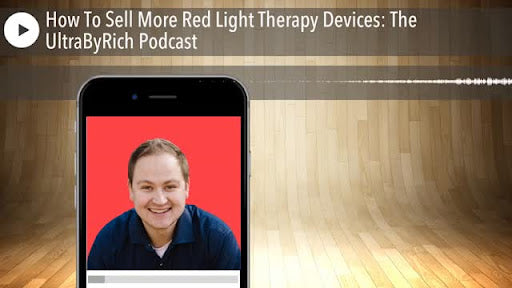 Boost Sales of Red Light Therapy Devices